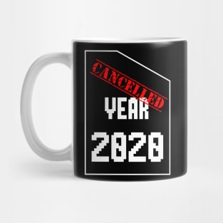 Year 2020 Cancelled Mug